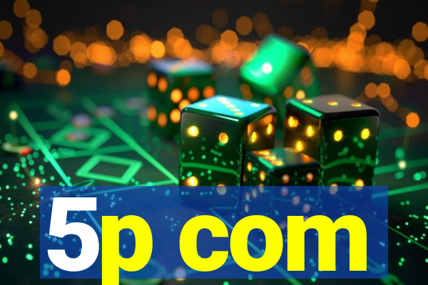 5p com